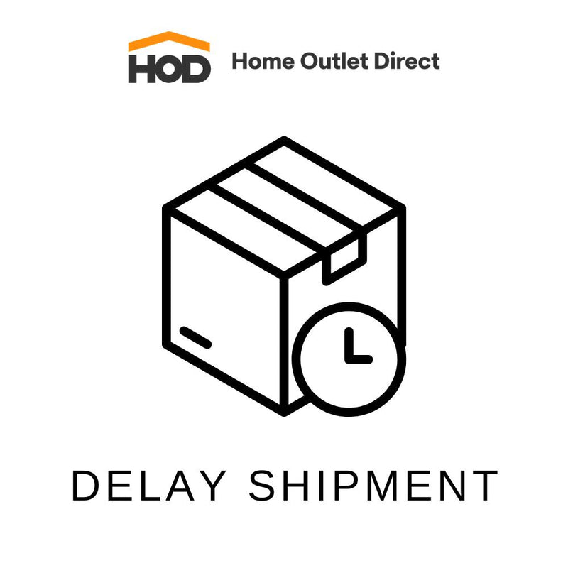 ***Delay Shipment***